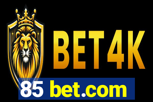 85 bet.com